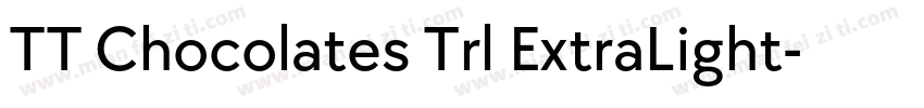 TT Chocolates Trl ExtraLight字体转换